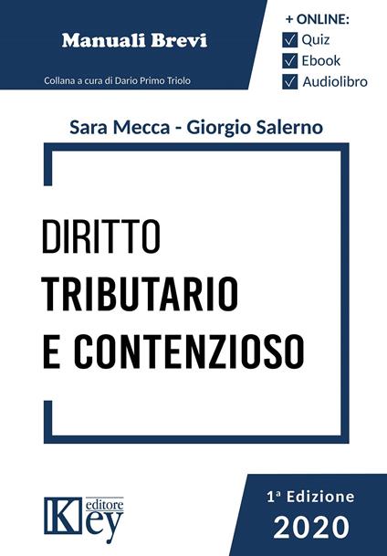 Diritto tributario e contenzioso. Manuale breve 2019 - Sara Mecca,Giorgio Salerno - copertina