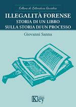 Illegalità forense. Storia di un libro sulla storia di un processo