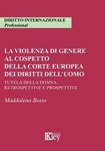 La violenza di genere al cospetto della corte europea dei diritti dell’uomo