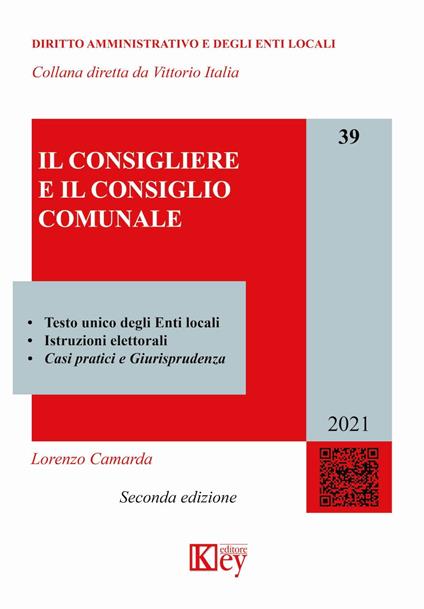 Il consigliere e il consiglio comunale - Lorenzo Camarda - ebook