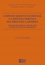 Convincimento giudiziale e certezza peritale nei processi canonici. Il ruolo dell'equità canonica nei giudizi di nullità matrimoniale