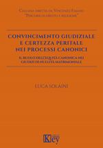 Convincimento giudiziale e certezza peritale nei processi canonici