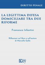 Legittima difesa domiciliare tra due riforme