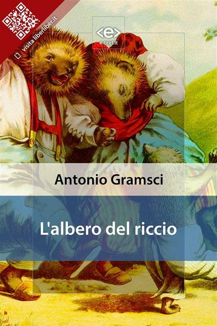 L' albero del riccio - Antonio Gramsci - ebook