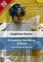 Grandezza e decadenza di Roma. Vol. 3: Grandezza e decadenza di Roma