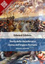 Storia della decadenza e rovina dell'impero romano. Vol. 2