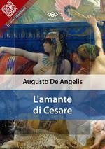 L' amante di Cesare (La biografia di Cleopatra)