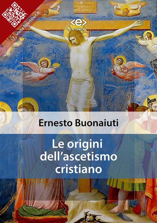 Le origini dell'ascetismo cristiano - Ernesto Buonaiuti - ebook