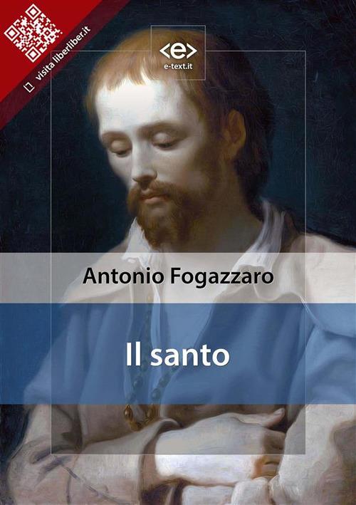 Il santo - Antonio Fogazzaro - ebook