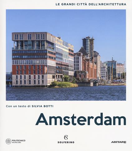 Amsterdam. Le grandi città dell'architettura. Ediz. illustrata - copertina