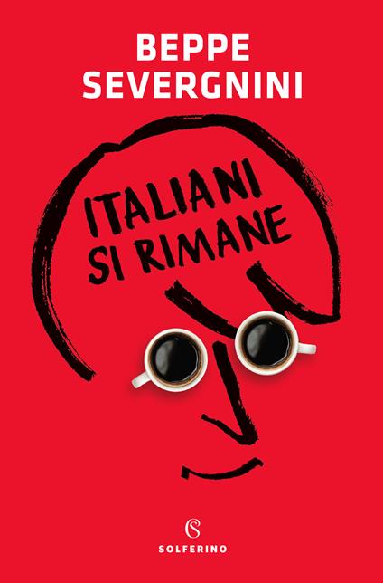 Italiani si rimane - Beppe Severgnini - ebook