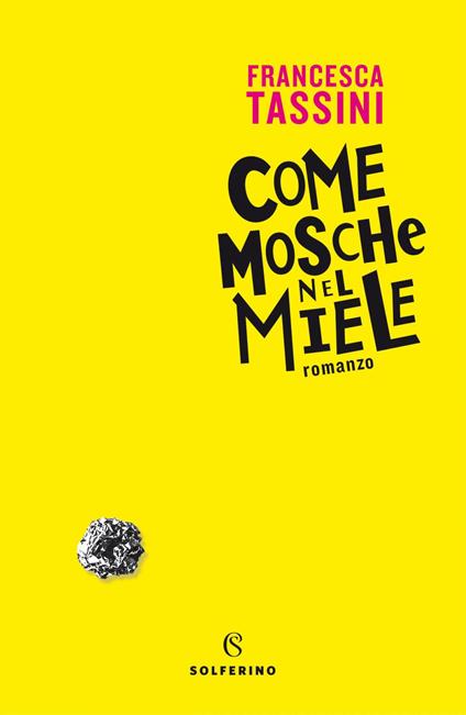 Come mosche nel miele - Francesca Tassini - ebook