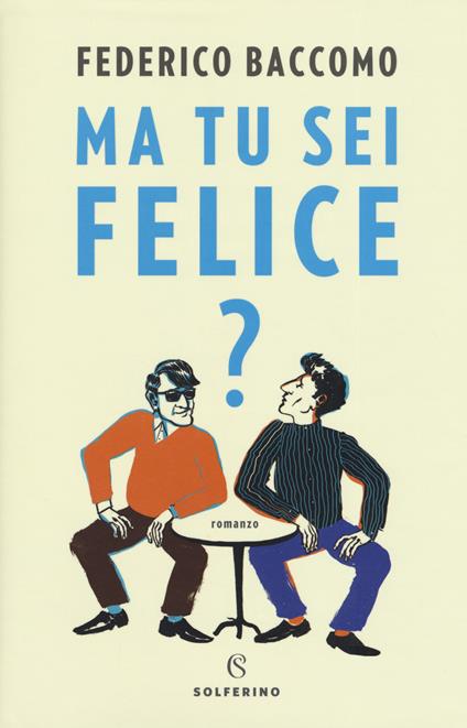 Ma tu sei felice? - Federico Baccomo - copertina