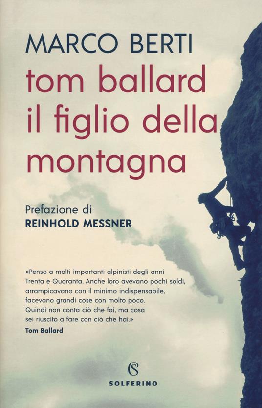 Tom Ballard. Il figlio della montagna - Marco Berti - copertina