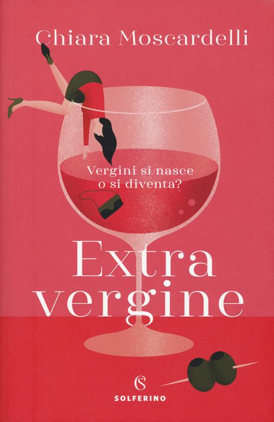 Extravergine. Vergini si nasce o si diventa? - Chiara Moscardelli - copertina