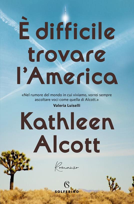 È difficile trovare l'America - Kathleen Alcott,Alberto Cristofori - ebook