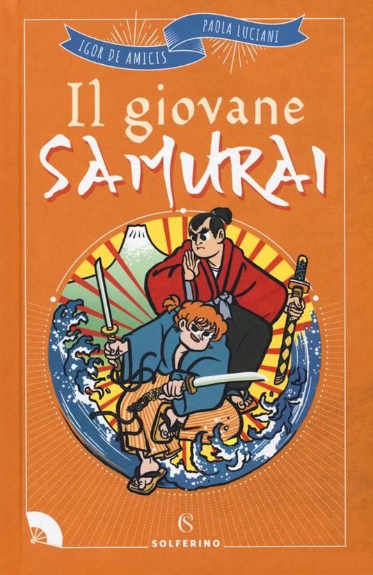 Il giovane samurai - Igor De Amicis,Paola Luciani - copertina