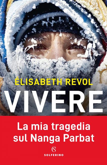 Vivere. La mia tragedia sul Nanga Parbat - Eliane Patriarca,Elisabeth Revol,Manuela Maddamma - ebook