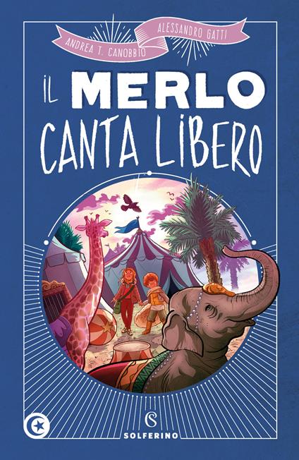 Il merlo canta libero - Andrea Tullio Canobbio,Alessandro Gatti - copertina