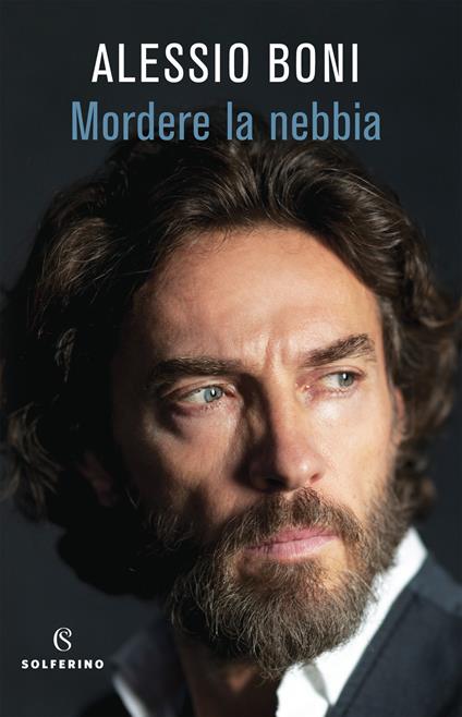 Mordere la nebbia - Alessio Boni - copertina