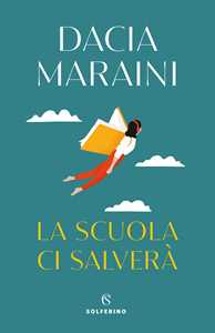 Libro La scuola ci salverà Dacia Maraini