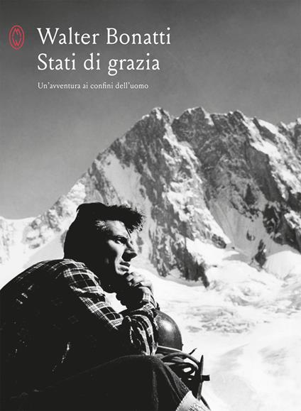 Stati di grazia. Un'avventura ai confini dell'uomo - Walter Bonatti - copertina