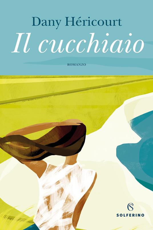 Il cucchiaio - Dany Héricourt - ebook