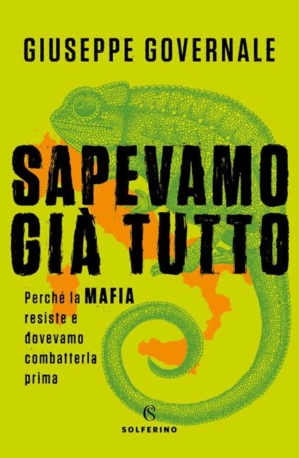 Sapevamo già tutto. Perché la mafia resiste e dovevamo combatterla prima - Giuseppe Governale - copertina