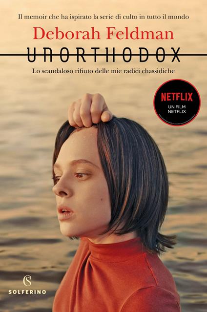 Unorthodox. Lo scandaloso rifiuto delle mie radici chassidiche - Deborah Feldman,Daniela Marina Rossi,Simona Sala - ebook