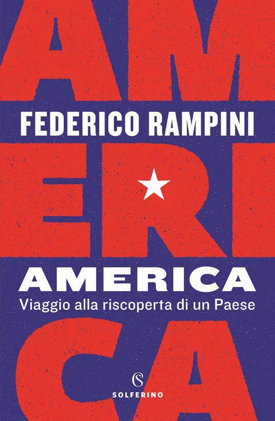 America. Viaggio alla riscoperta di un Paese - Federico Rampini - copertina