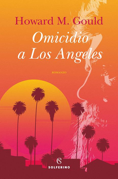 Omicidio a Los Angeles - Howard Michael Gould - copertina