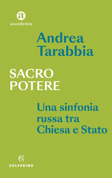 Sacro potere. Una sinfonia russa tra Chiesa e Stato - Andrea Tarabbia - copertina