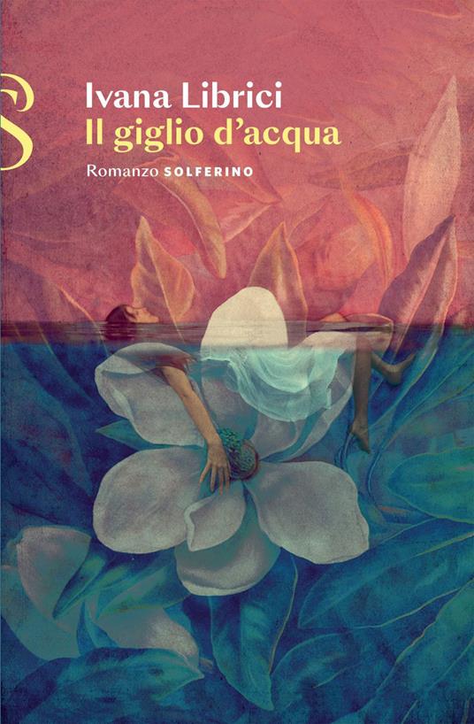 Il giglio d'acqua - Ivana Librici - ebook