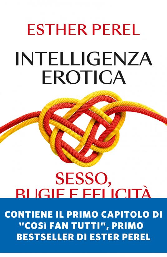 Intelligenza erotica. Sesso, bugie e felicità di coppia - Esther Perel,Valentina Daniele - ebook