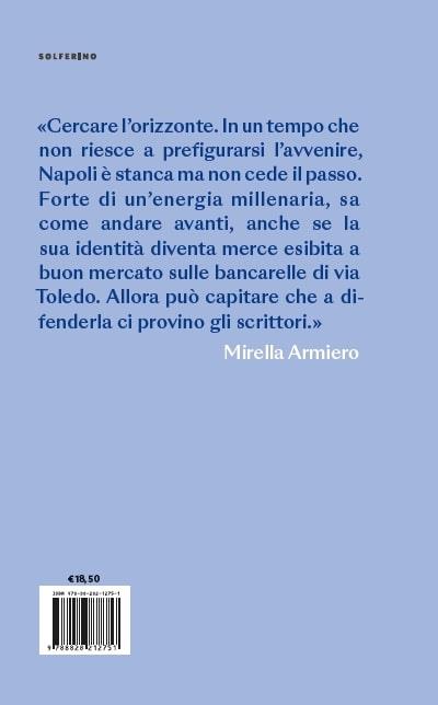 Napoli stanca. 17 scrittori raccontano la città nascosta - 2