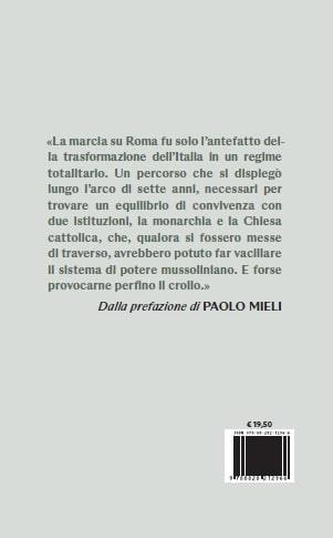 Come Mussolini divenne il duce. La costruzione della dittatura fascista - Antonio Carioti - 2