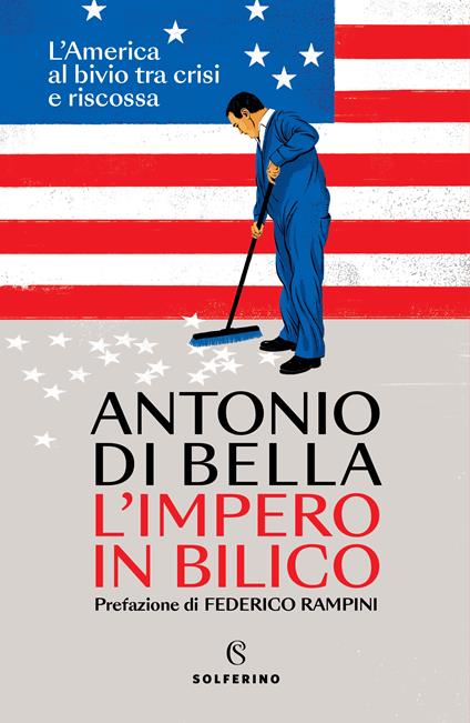 L'impero in bilico. L'America al bivio tra crisi e riscossa - Antonio Di Bella - copertina