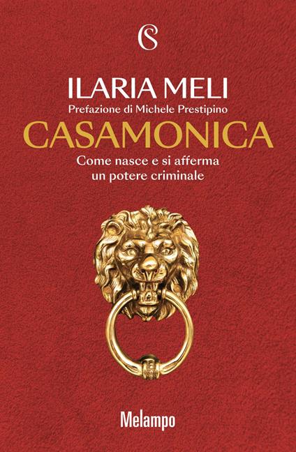 Casamonica. Come nasce e si afferma un potere criminale - Ilaria Meli - ebook