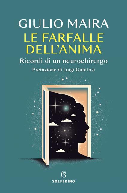 Le farfalle dell'anima. Ricordi di un neurochirurgo - Giulio Maira - ebook