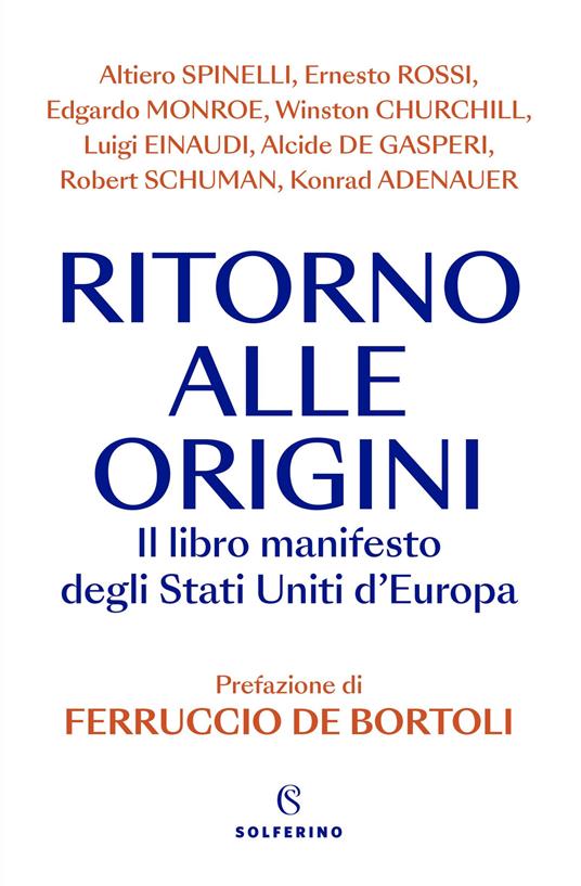 Ritorno alle origini. Il libro manifesto degli Stati Uniti d'Europa - copertina