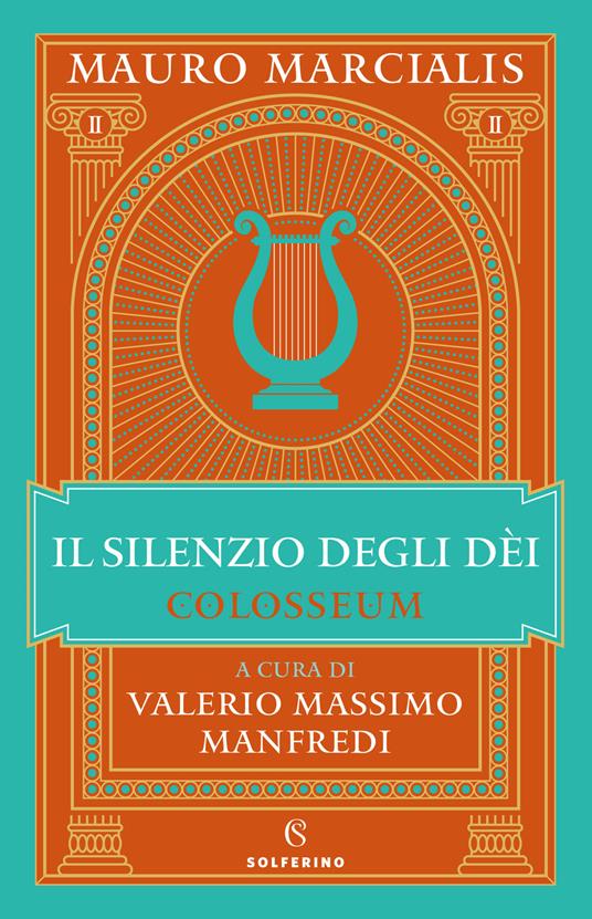 Il silenzio degli dei. Colosseum. Vol. 2 - Mauro Marcialis - copertina