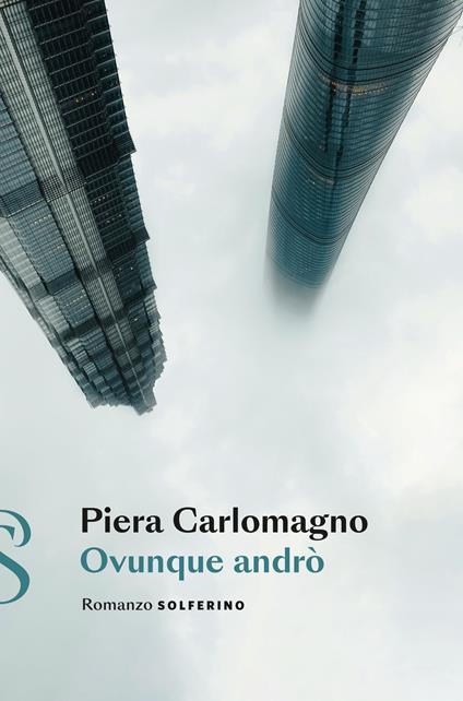 Ovunque andrò - Piera Carlomagno - copertina