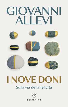 Libro I nove doni. Sulla via della felicità Giovanni Allevi