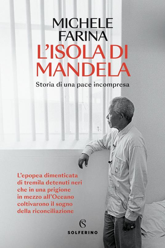 L' isola di Mandela. Storia di una pace incompresa - Michele Farina - ebook