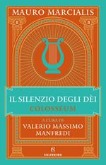 Il silenzio degli dei. Colosseum. Vol. 2