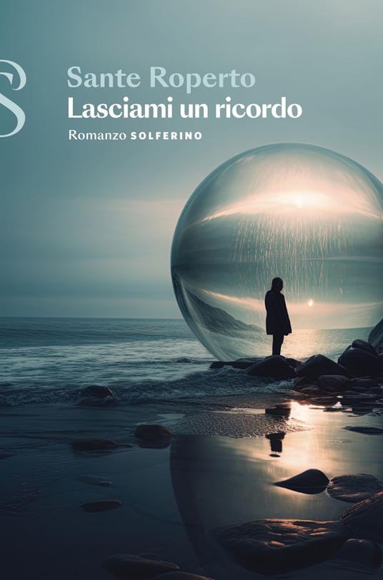 Lasciami un ricordo - Sante Roperto - ebook