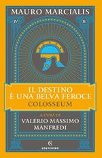 Il destino e una belva feroce. Colosseum. Vol. 4
