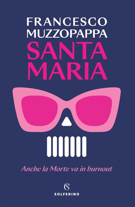 Santa Maria. Anche la Morte va in burnout - Francesco Muzzopappa - ebook