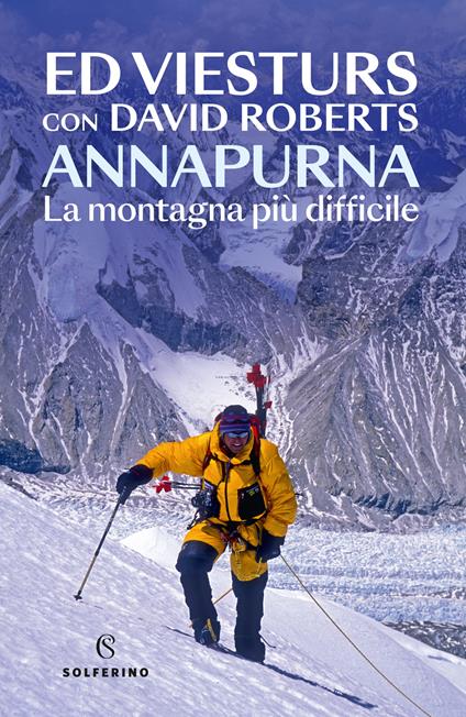 Annapurna. La montagna più difficile - Ed Viesturs,David Roberts - copertina