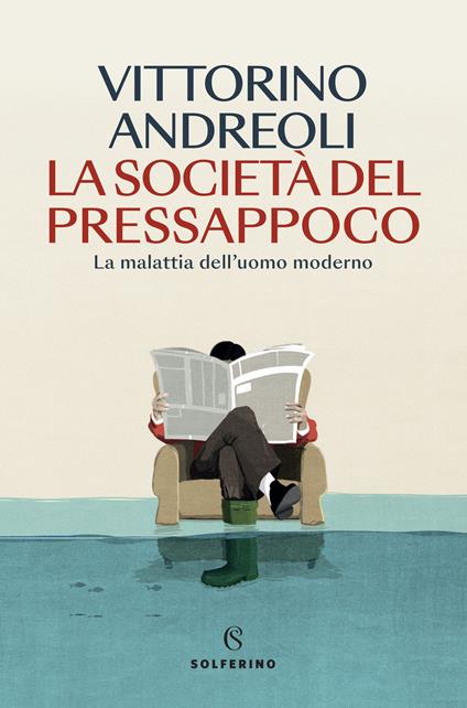 La società del pressappoco. La malattia dell'uomo moderno - Vittorino Andreoli - copertina